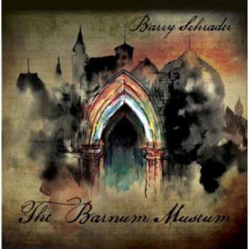 CD Barry Schrader: The Barnum Museum