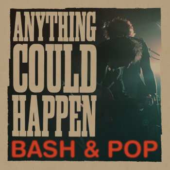 LP Bash & Pop: Anything Could Happen
