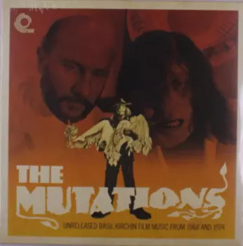The Mutations (Unreleased Basil Kirchin Film Music From 1968 And 1974)