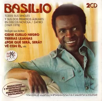 Basilio: Todos Sus Singles Y Sus Dos Primeros Álbumes En Discos Novola / Zafiro (1969 - 1978)