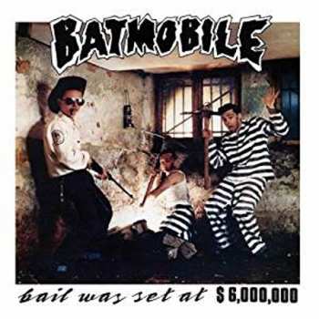 CD Batmobile: Bail Was Set At $6,000,000