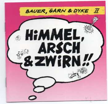 Album Bauer, Garn & Dyke: Himmel, Arsch & Zwirn!!