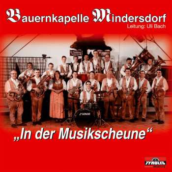 Album Bauernkapelle Mindersdorf: In Der Musikscheune