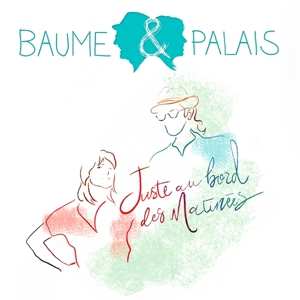 CD Baume & Palais: Juste Au Bord Des Matinees