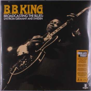 Album B.B. King: Broadcasting The Blues: Live From Germany And Sweden
