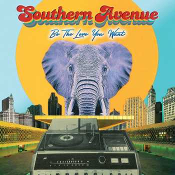 CD Southern Avenue: Be The Love You Want