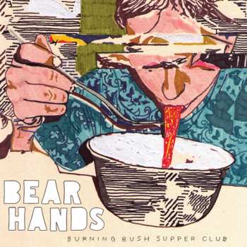 LP Bear Hands: Burning Bush Supper Club