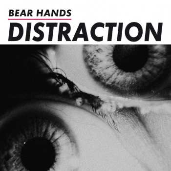 CD Bear Hands: Distraction
