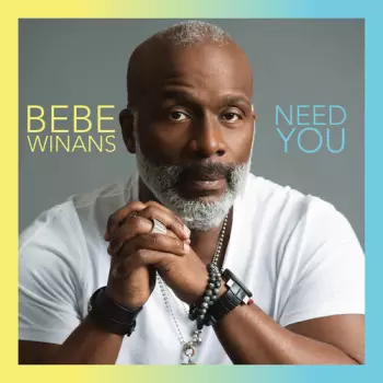 BeBe Winans: Need You