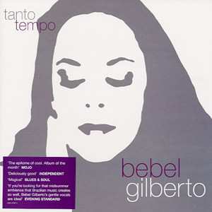 CD Bebel Gilberto: Tanto Tempo (25th Anniversary)
