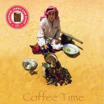 CD Bedouin Jerry Can Band: Coffee Time