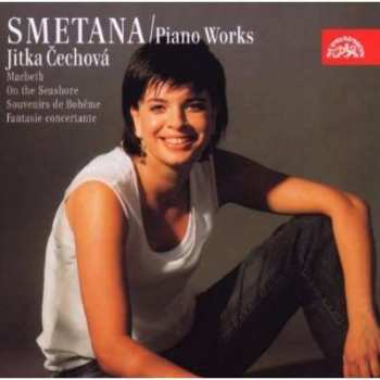 CD Bedřich Smetana: Piano Works / Macbeth, On The Seashore, Souvenirs De Bohème, Fantasie Concertante