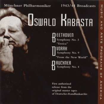 Album Beethoven / Dvorak / Bruckner / Kabasta: Oswald Kabasta Broadcast Recordings 1943