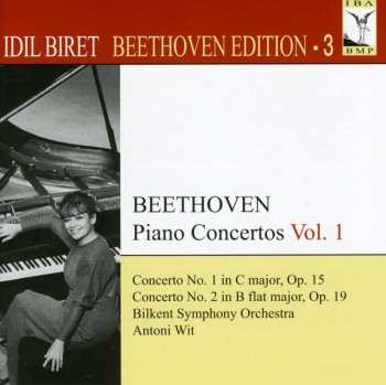 Album Ludwig van Beethoven: Piano Concertos Vol. 1: Concerto No. 1 In C Major, Op. 15 / Concerto No. 2 In B Flat Major, Op. 19