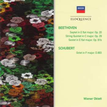 Album Ludwig van Beethoven: Septet In E Flat Major, Op. 20 - String Quintet In C Major, Op. 29 - Sextet In E Flat Major, Op. 81b - Octet In F Major, D.803