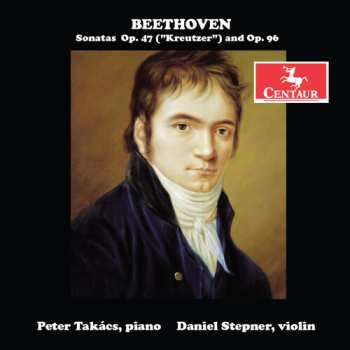 Album Beethoven,l.v. / Takacs / Stepner: Sonatas For Pianoforte & Violin