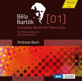CD Béla Bartók: Complete Works For Piano Solo [1] - The Mature Bartók