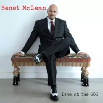 Benet McLean: Live At The 606