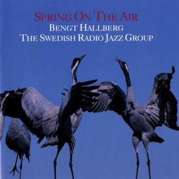 Album Bengt Hallberg: Spring On The Air