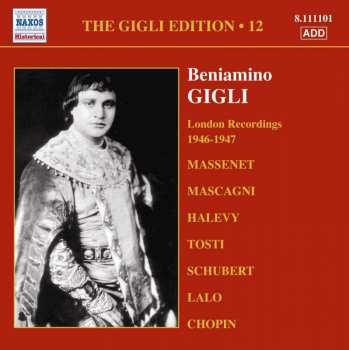 CD Beniamino Gigli: The Gigli Edition 12: London Recordings 1946 - 1947