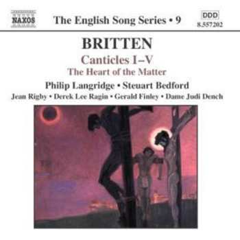 CD Benjamin Britten: Canticles I-V, The Heart Of The Matter 