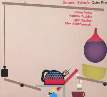 CD Benjamin Schaefer: Quiet Fire DIGI