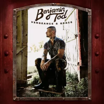 Benjamin Tod: Vengeance And Grace