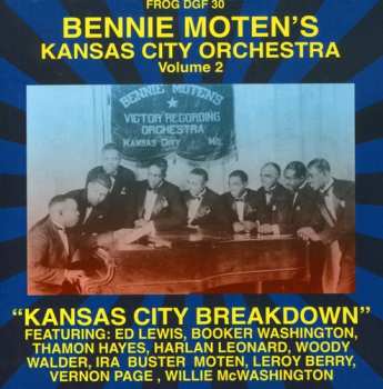Album Bennie Moten's Kansas City Orchestra: "Kansas City Breakdown" -- The Victor Recordings, Volume 2