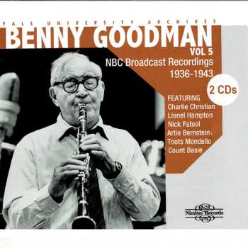 2CD Benny Goodman: Yale University Archives - Vol 5
