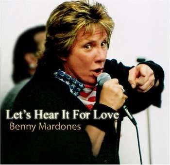 Album Benny Mardones: Let's Hear It For Love