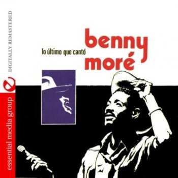 CD Beny Moré: Lo Ultimo Que Canto