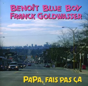 Frank Goldwasser: Papa, Fais Pas Ça