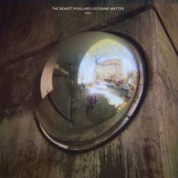 CD Benoit Pioulard: The Benoît Pioulard Listening Matter