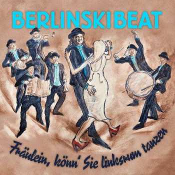 CD Berlinskibeat: Fräulein, Könn' Sie Linksrum Tanzen DIGI