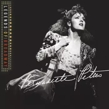 Legends Of Broadway: Bernadette Peters