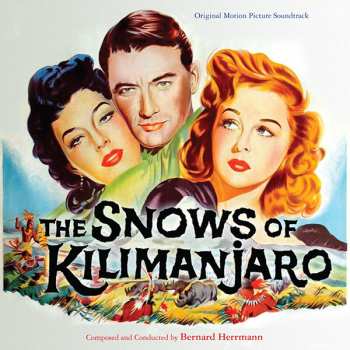 Album Bernard Herrmann: The Snows Of Kilimanjaro (Original Motion Picture Soundtrack)