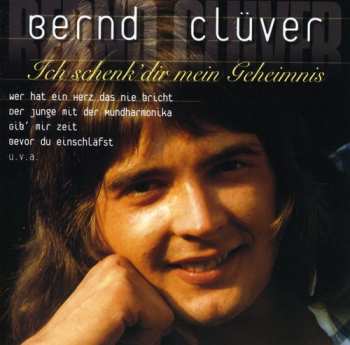 Album Bernd Clüver: Ich Schenk' Dir Mein Geheimnis