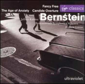 CD Leonard Bernstein: The Age Of Anxiety / Fancy Free / Candide Overture
