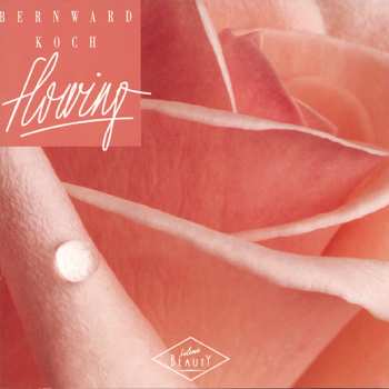 Album Bernward Koch: Flowing