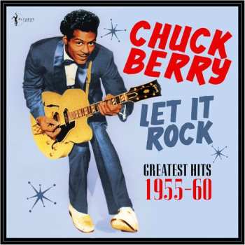 Album Berry,chuck: Let It Rock: Greatest Hits 1955