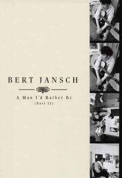 4CD Bert Jansch: A Man I'd Rather Be (Part II) DLX