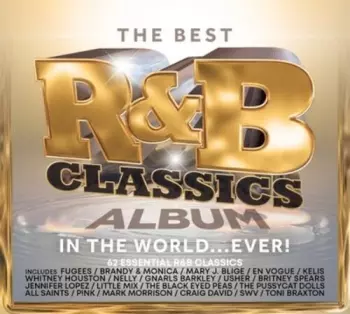 Best R&b Classics Album In The World Ever / Var: Best R&b Classics Album In The World Ever / Var