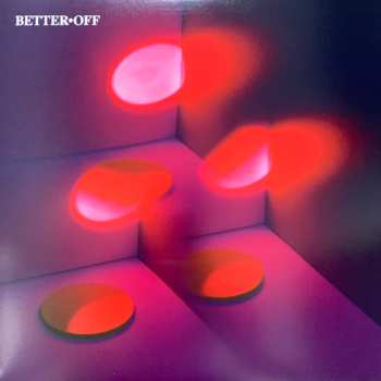 LP Better Off: Better Off
