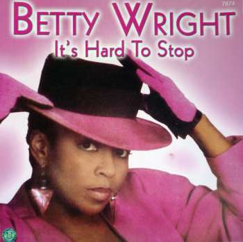Album Betty Wright: It's Hard To Stop