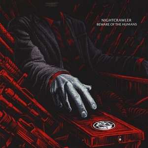 LP Nightcrawler: Beware Of The Humans LTD | CLR