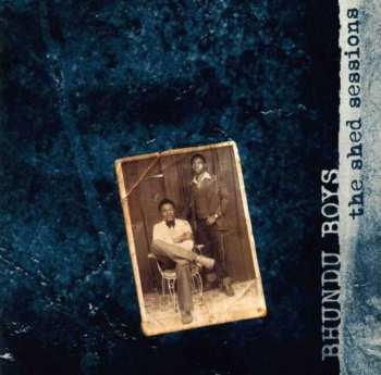 Album Bhundu Boys: The Shed Sessions