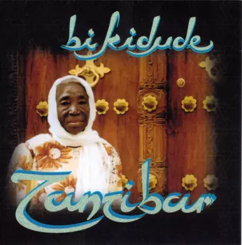 Bi Kidude: Zanzibar