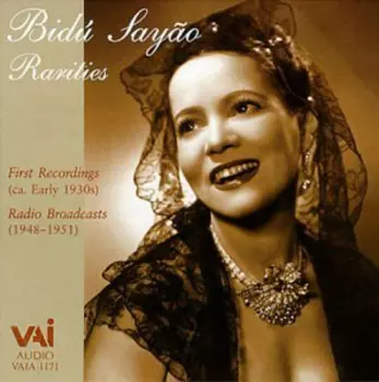 Bidú Sayão: Rarities Including Her First Brazilian Recordings