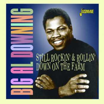 CD Al Downing: Still Rockin' & Rollin' Down On The Farm
