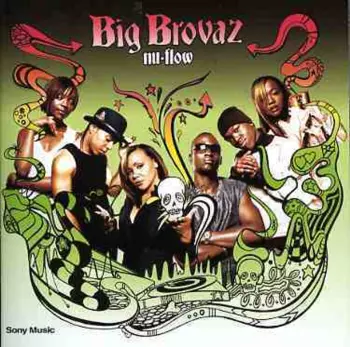 Big Brovaz: Nu-Flow